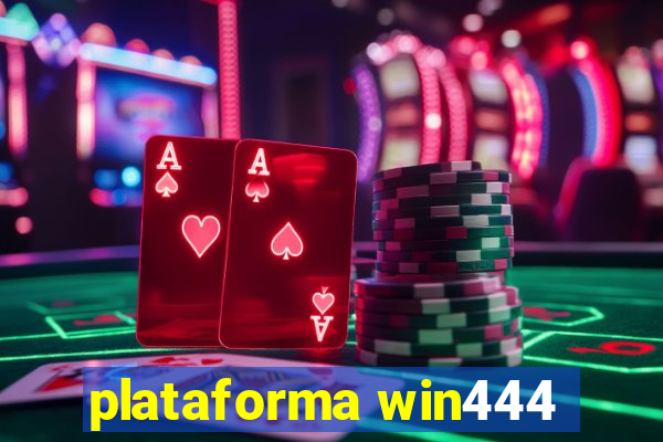 plataforma win444